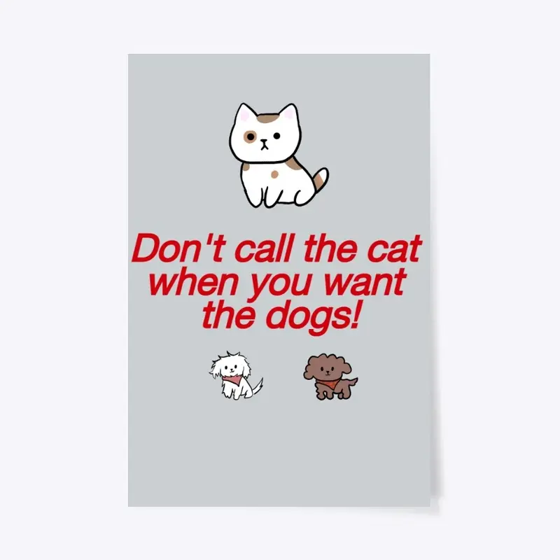 Don't call the cat